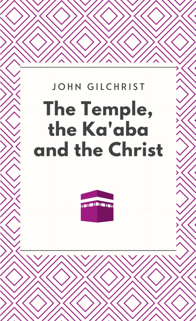 The Temple, the Ka'aba, and the Christ, 